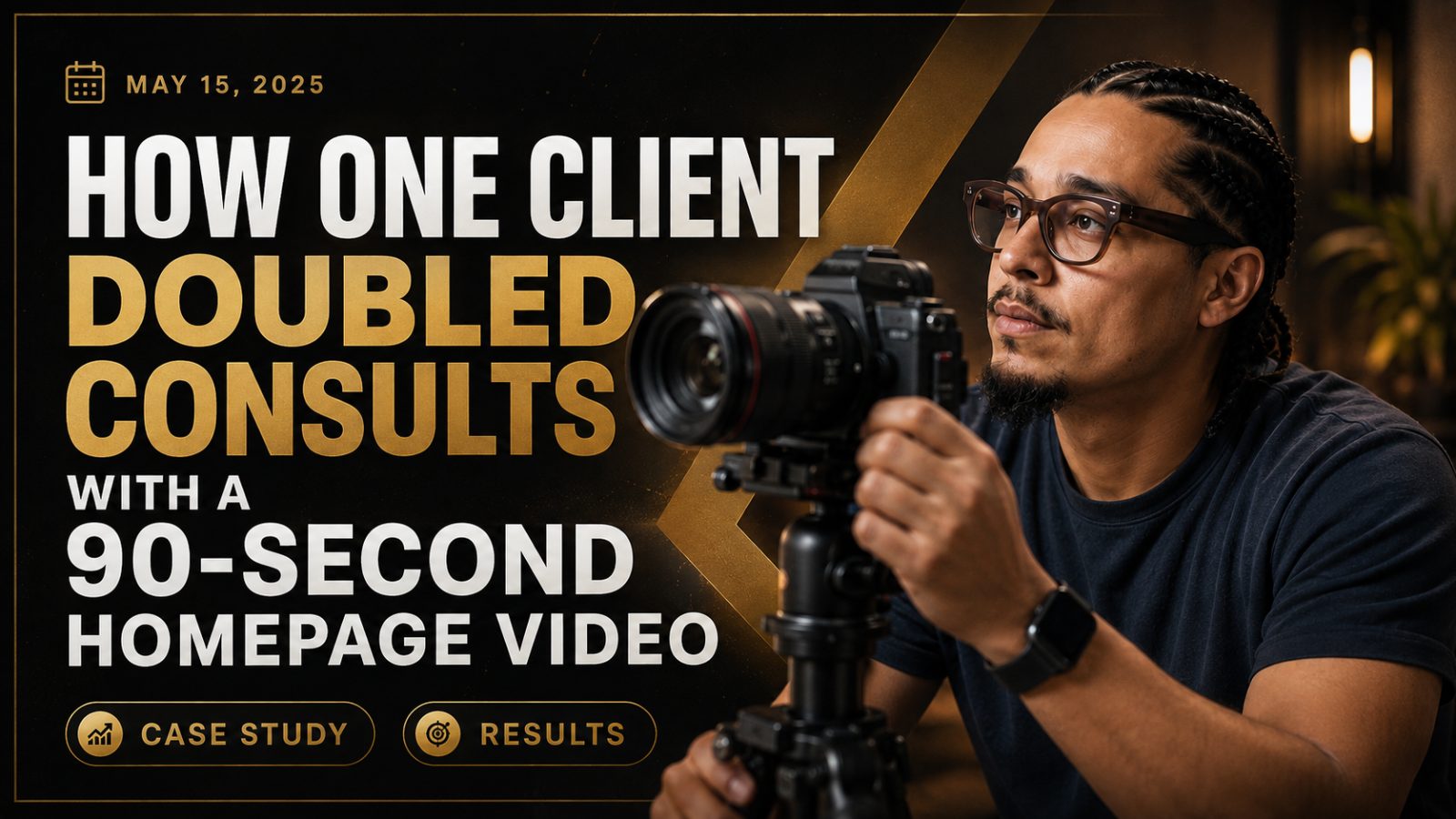 How One Client Doubled Consults with a 90-Second Homepage Video